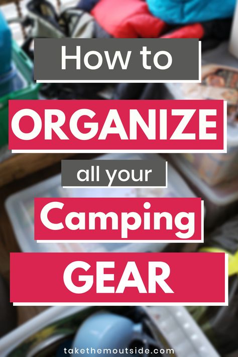 piles and bins of camping gear with the words 'how to organize all your camping gear' Diy Camping Organization Ideas, Organization For Camping, Camping Dishes Storage, Camp Utensil Storage, Truck Camping Organization, Camping Organizing Hacks, Storage Camping Gear, Camping Seasoning Storage, Packing For Camping Hacks