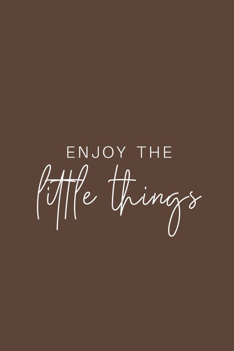 Fall Positive Wallpaper, Brown Quotes Aesthetic, Widget Design, Window Screen, Motiverende Quotes, Brown Hairstyles, Enjoy The Little Things, Note To Self Quotes, Aesthetic Words