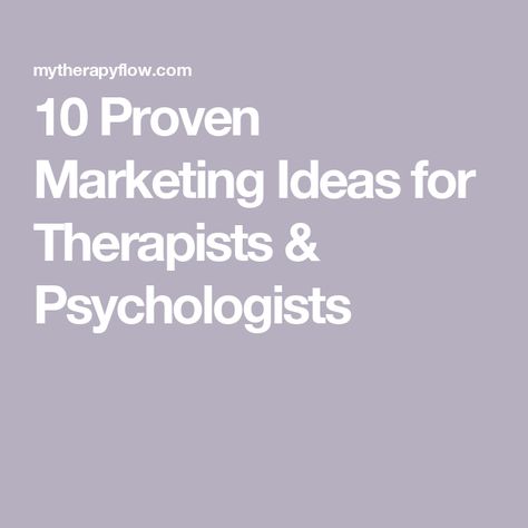 10 Proven Marketing Ideas for Therapists & Psychologists Psychologist Social Media, Counsellor Aesthetic, Psychotherapist Aesthetic, Social Media Psychology, Therapist Aesthetic, Therapy Marketing, Therapist Marketing, Psychology Clinic, Health Marketing