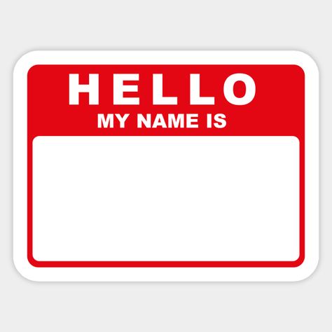 Hello MY Name ISWhatever you want it to be -- Choose from our vast selection of stickers to match with your favorite design to make the perfect customized sticker/decal. Perfect to put on water bottles, laptops, hard hats, and car windows. Everything from favorite TV show stickers to funny stickers. For men, women, boys, and girls. Hi My Name Is, Hi My Name Is Sticker, Hello My Name Is Sticker Graffiti, Cool Stickers Printable, Hello My Name Is Sticker, My Name Is Sticker, Digital Journal Stickers, Custom Hard Hats, Red Stickers