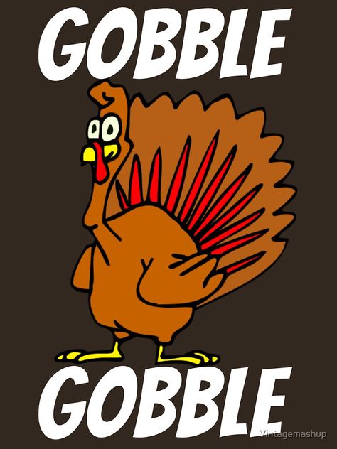 "Gobble Gobble, Funny Thanksgiving Turkey" T-shirt by Vintagemashup | Redbubble Funny Thanksgiving Shirts, Gobble Gobble, Funny Thanksgiving, Thanksgiving Outfit, Thanksgiving Shirts, 4 Seasons, Thanksgiving Turkey, Women Men, Thanksgiving