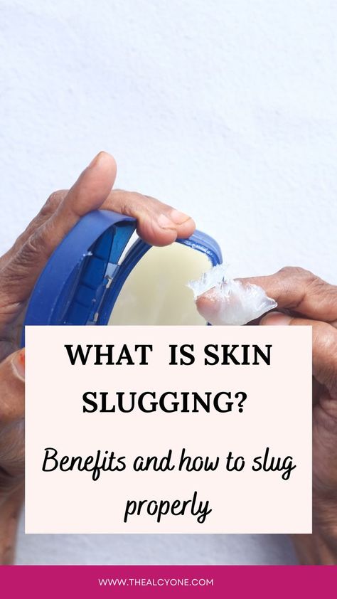 How To Do Slugging, Trifecta Skin Care, Slugging For Acne Prone Skin, How To Improve Skin Elasticity, How To Get Super Soft Skin, Skin Elasticity Remedies, How To Have Better Skin, What Is Slugging, Face Slugging Tips