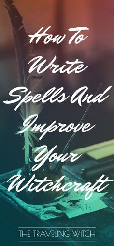 How To Write Spells And Improve Your Witchcraft // The Traveling Witch Angry Workout, Wicca Books, Witchy Essentials, Writing Spells, Witch Grimoire, Wicca Spells, Chakra Candle, Spell Casting, Eclectic Witch