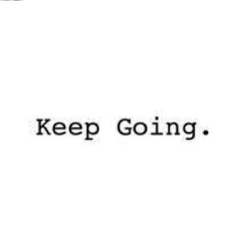 Keep Going Tattoos For Women, Keep Going Tattoo, Mindful Thinking, Zodiac Signs Scorpio, Tattoo Font, Gratitude Quotes, Tattoos For Women Small, Tattoo Inspo, Mini Tattoos