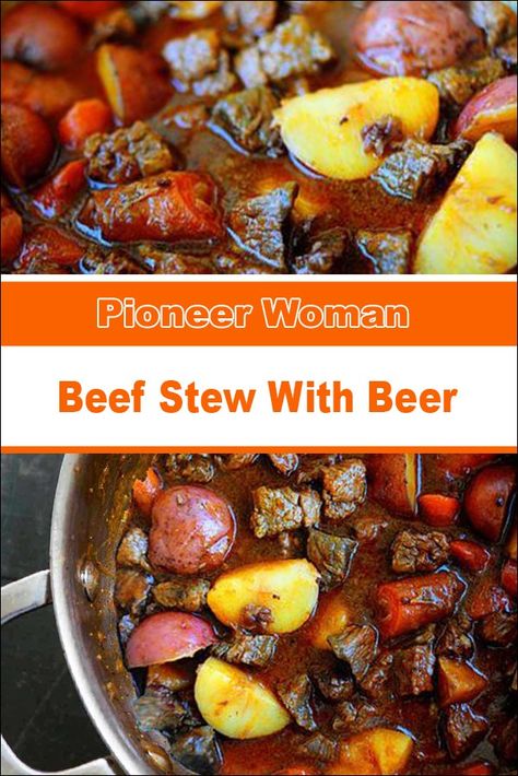 Beef Stew Pioneer Woman, Beef Stew Beer, Pioneer Woman Beef Stew, Pioneer Woman Recipes Beef, Pioneer Women Beef Stew, Beer Stew Recipe, Beer Beef Stew, Dutch Oven Beef Stew Recipes, Beef Stew With Beer