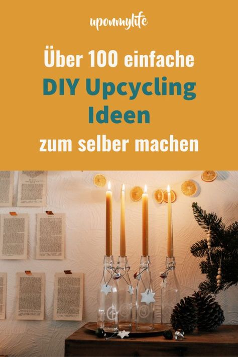 100 Upcycling Ideen zum selber machen Uponmylife Nachhaltigkeit DIY Pin 2