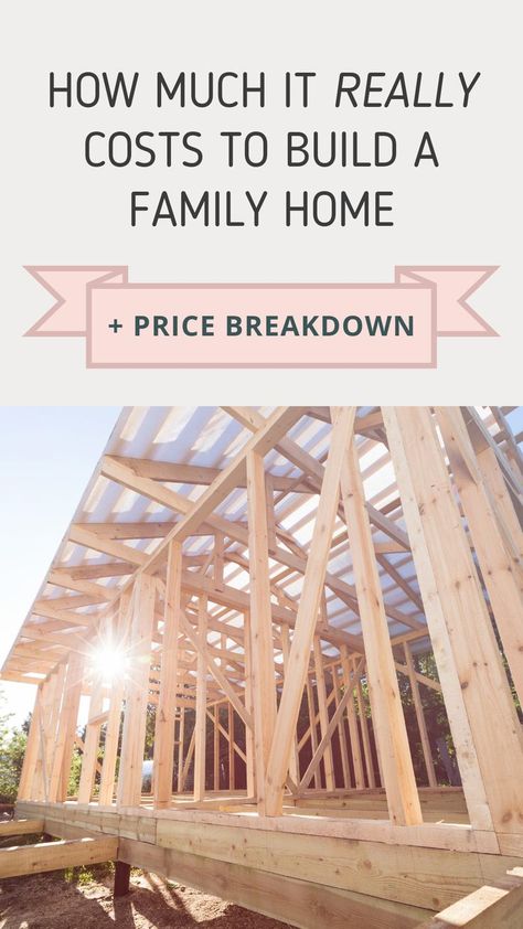 Timber house frame with text overlay reading "How much it really costs to build a family home + price breakdown" How Much Does It Cost To Build A House, How To Design Your Dream House, Home Building Process, Build A House On A Budget, Cost Of Building A House, Cost To Build A House Calculator, New Build Must Haves 2023, Inexpensive Houses To Build, How To Build A House