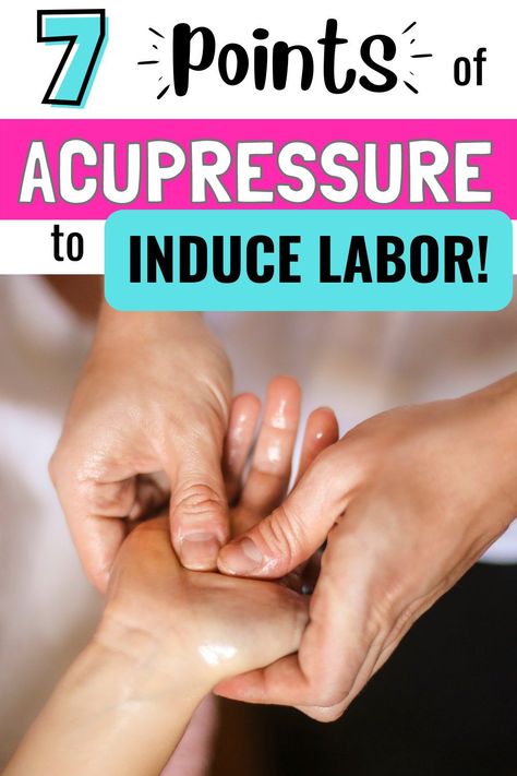 Acupressure Labor Induction, Massage To Induce Labor, Labor Acupressure Points, Ways To Help Induce Labor, Labour Inducing Exercises, Acupressure To Induce Labor, Acupressure Points For Labor, Reflexology To Induce Labor, Exercises To Start Labor