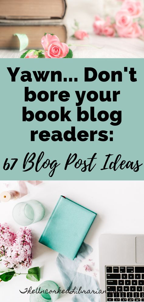 Is no one reading your book blog? Maybe traditional book reviews aren't working? Here are 67+ book blog post ideas to get readers coming back from a highly traffic book blogger. Reading Blog Ideas, Bookish Blog Post Ideas, Author Blog Post Ideas, Book Blog Post Ideas, Bookstagram Post Ideas, Book Blog Ideas, Booktok Ideas, Bookstagram Content, Bookstore Ideas