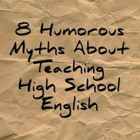 "Myth #1: High school English teachers sit around all day reading and discussing great literature, and crafting Romeo and Juliet lesson plans.    Truth #1: High school English teachers sit around all day reading Sarah, Felipe, and Nick's crappy essays. English teachers have no time to read, except in the summer. In fact, if you love reading, become a Math teacher."    So true. #whitehallwriters English Teacher Quotes Funny, High School Teacher Aesthetic, English Teacher Quotes, Essay On Teachers Day, English Teacher Aesthetic, English Teacher Classroom, English Teacher Humor, High School English Teacher, Teaching Humor