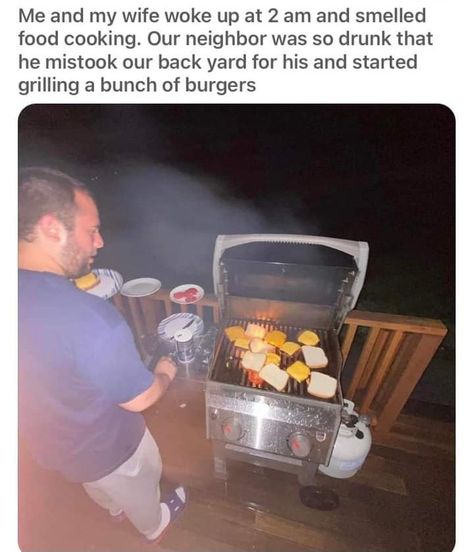 Drunk neighbor grillin People Failing, Couple Laughing, Laughter Is The Best Medicine, Grilled Burgers, Dump A Day, September 7, Morning Humor, Funny Pins, Funny Fails