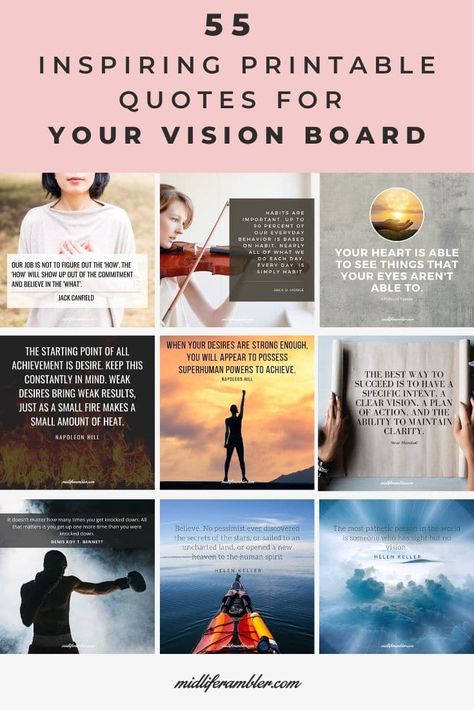 55 Vision Board Quotes - Quotes to provide motivation to improve your career, your relationships, your fitness, attract money into your life, have a happier family and setting goals for the new year. These quotes are printable and downloadable so you can use them for your own vision board to give you the inspiration to make 2020 your best year yet!  #visionboard #visionboardquotes Create Vision Board, Online Vision Board, Free Vision Board, Vision Board Planner, Vision Board Printables, Vision Board Quotes, Best Year Yet, Vision Board Photos, Printable Inspirational Quotes