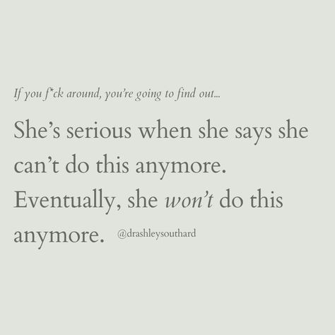 📣 PSA for the Underfunctioning Partners out there... If you f*ck around with her heart long enough, you WILL find out ... 🔥 She has limits 🔥 She has standards 🔥 She has the ability to say, "Enough is enough" 🔥 She is more courageous than you give her credit for Don't say I didn't warn you... 🤷‍♀️ >>> Ladies, if you can relate to this post a little too well, then check out my on-demand Masterclasses that will teach you step-by-step how to go from Overfunctioning to Self-Restoratio... F Around And Find Out, Enough Quotes, Enough Is Enough Quotes, Vision Book, Quotes Scriptures, Live My Life, Dysfunctional Family, Really Deep Quotes, Go With The Flow