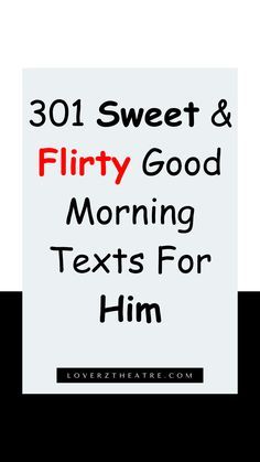 Morning Boyfriend Texts For Him, Cute Morning Notes For Him, Different Good Morning Texts, Good Text For Him Messages, Good Morning Test For Boyfriend, Good Morning Memes For Him Love You, Good Morning Flirty Quotes For Him, Cute Good Morning Texts For Him Long Distance, Flirty Good Morning Texts For Her