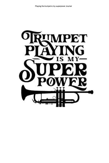 Playing the trumpet is my superpower Journal: 100 Pages | Dot Grid Interior | Band Musician Marching Instrument Player Hobby Trumpets Funny Play Trumpet Playing - Mustermann, Trumpet | 9798713643249 | Amazon.com.au | Books Play Trumpet, Music Jokes, Trumpet Players, Band Humor, Dot Grid, Trumpets, White Pages, Graduation Decorations, Marching Band