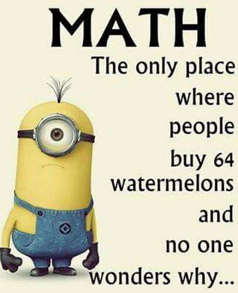 Minion Humour, Funny Math Jokes, Funny Minion Pictures, Funny Minion Memes, Minion Jokes, Math Jokes, Funny Disney Jokes, Funny Texts Jokes, Funny School Jokes