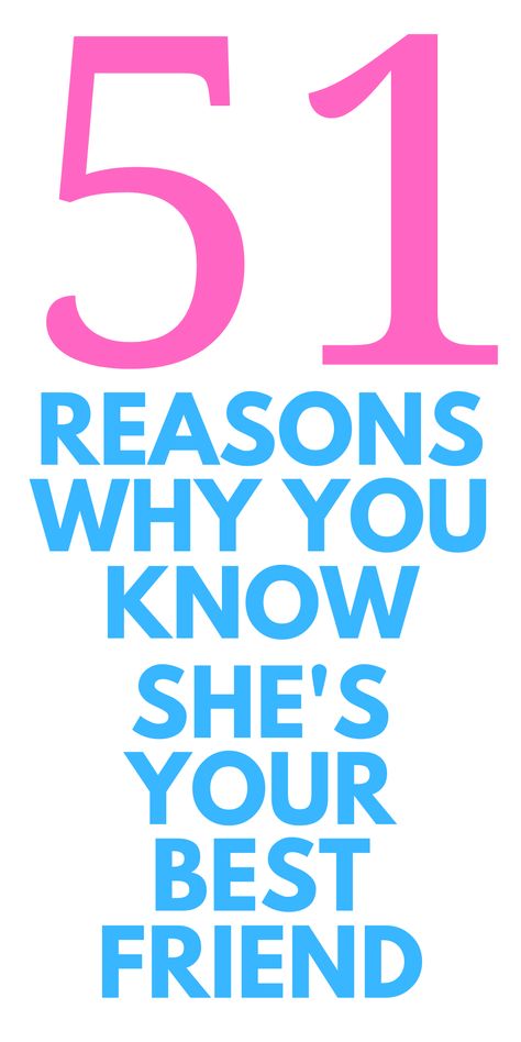 51 Reasons Why She's Your Best Friend - Here is why she's your best friend. These are the reasons you will be 100% sure. Reason Why You Are My Best Friend, Reasons I Love My Best Friend, Reasons Why Your My Best Friend, Best Friend Qualities, Reasons Your My Best Friend, Things You Love About Your Best Friend, Best Friend Qualities List, Notes To My Best Friend, 100 Reasons Why Your My Best Friend