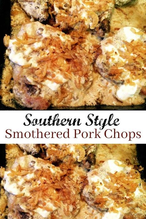 Pork Chops French Fried Onions, Southern Staples Comfort Foods, Southern Style Smothered Pork Chops, Pork Chops With French Fried Onions, Southern Smothered Pork Chops Soul Food, Southern Pork Recipes, Pork Chop Recipes Sour Cream, Southern Style Dinner Recipes, Southern Style Pork Chops