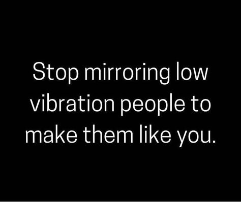 Vibrate Higher, Eye Quotes, Low Vibration, Time Alone, Energy Healing Spirituality, Vibrational Energy, Short Inspirational Quotes, Find Yourself, People Quotes