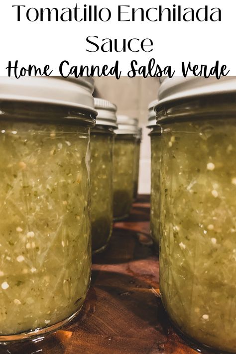 Canning Tomatillo Salsa, Canned Green Enchilada Sauce Recipe, Canning Green Enchilada Sauce Homemade, Green Enchilada Sauce For Canning, Poblano Tomatillo Sauce, Tomatillo Enchilada Sauce Canning Recipe, Green Tomatillo Sauce, Tomatillo Recipes For Canning, Canning Green Enchilada Sauce