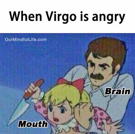 How Virgo controls anger - Hilarious Virgo sign memes Funny Virgo Quotes, Virgo Emotions, Virgo Personality, Virgo Memes, Virgo Art, Virgo Girl, Virgo Traits, Virgo Quotes, Virgo Love