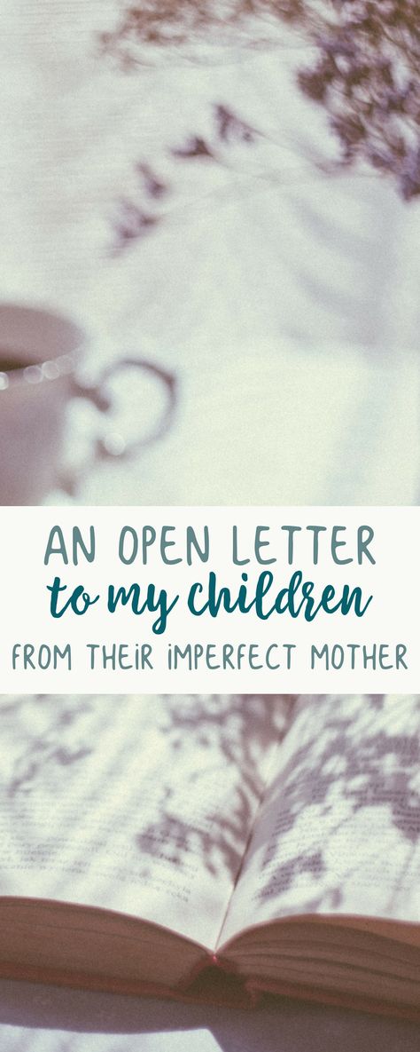 An open letter and apology to my children from their imperfect mother. Im Sorry Letters, Sorry Letter, Letter To Son, Letter To My Mom, Letter To Daughter, Apologizing Quotes, Letters To My Son, Letter To My Daughter, My Children Quotes