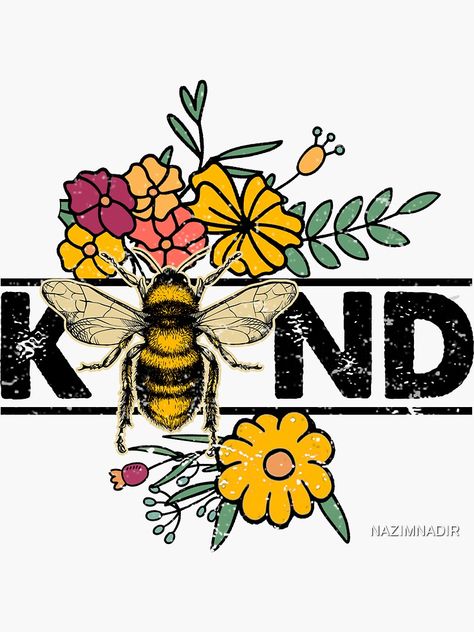 "bee kind wild flower vintage,be happy,be wild music,be wild,funny bee wild,bee honey,bees,honey bee,bee kind,save the bees,yellow bee wild,bumble bee,bee happy," Sticker by NAZIMNADIR | Redbubble Retro Moon, Boho Mama, Sunflower Sunset, Kindness Svg, Wild Bees, Retro Sublimation, Choose Kindness, Flowers Svg, Happy Stickers