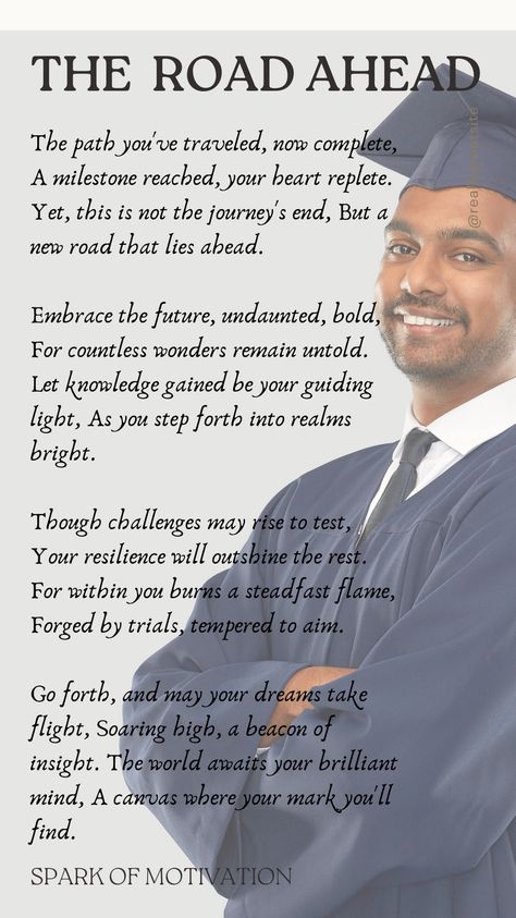 An uplifting poem for graduates embarking on new journeys. Let the words motivate you to soar to new heights and make your mark on the world. The perfect words of wisdom to share with those celebrating this milestone.
#GraduationQuotes #MotivationalPoems #NewBeginnings Poems For Graduation, Uplifting Poems, Graduation Poems, Motivational Poems, Graduation Quotes, Perfect Word, New Journey, Make Your Mark, Motivate Yourself