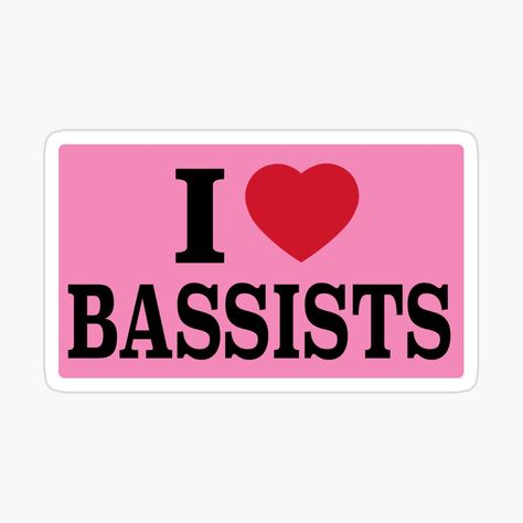 Get my art printed on awesome products. Support me at Redbubble #RBandME: https://www.redbubble.com/i/sticker/I-HEART-BASSISTS-pink-background-by-verycoolandnice/159790463.JCQM3?asc=u Rockstar Stickers, Bass Sticker, I Love Bass, Background Sticker, Warped Tour, Band Memes, Decorate Notebook, Coloring Stickers, Eye Catching Colors