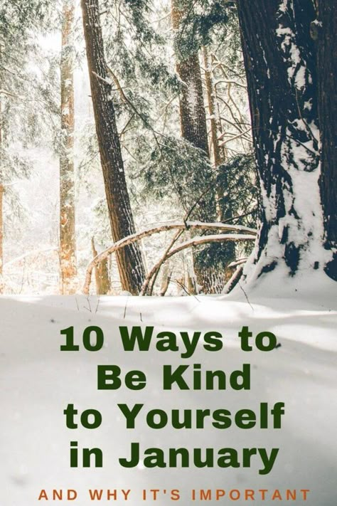 Being Kind To Yourself in January and February Self Care January, Ways To Celebrate January, January Reset 2024, Daybed Inspirations, Dry January Before And After, January Traditions, January Self Care, January Refresh, What To Do In January