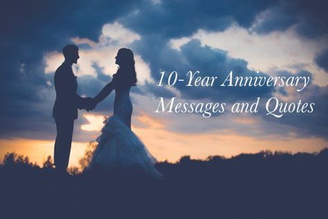 10-Year Wedding Anniversary Messages and Quotes | Holidappy 10 Year Anniversary Quotes, Voddie Baucham, Anniversary Wishes For Wife, Wedding Anniversary Message, Desiring God, Wedding Anniversary Quotes, Anniversary Message, Godly Dating, Wedding Anniversary Wishes