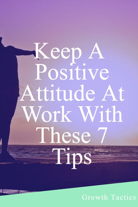 Feeling burnt out at work? Is negativity bringing you down? It's time to make a change and start keeping a positive attitude at work! With the help of these 7 tips, you'll be able to make a positive attitude toward work a reality and see the results in no time. So, keep reading to learn how to stay motivated, take control of your workload, and create an environment that encourages productivity. How To Change My Attitude, How To Be Positive At Work, Staying Positive At Work, How To Stay Positive At Work, How To Change Your Attitude, Positivity At Work, Nurse Supervisor, Work Drama, Career Ladder