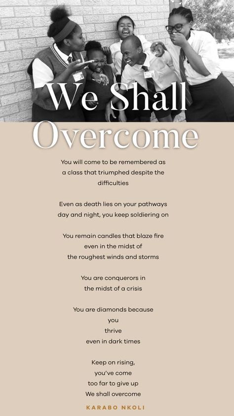 We Shall Overcome, poem, written by Karabo Nkoli We Shall Overcome, Class Of 2020, Altered Books, Written By, Poetry, Writing, Books