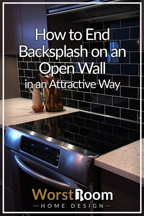 How to End Backsplash on an Open Wall in an Attractive Way Backsplash At End Of Cabinet, Picture Frame Backsplash Kitchen, How To Install Backsplash, How To Tile A Kitchen Backsplash, Where To Stop Tile Backsplash, How To End Tile Backsplash, No Grout Tile Backsplash, Where To Put Backsplash In Kitchen, Backsplash Trim Ideas