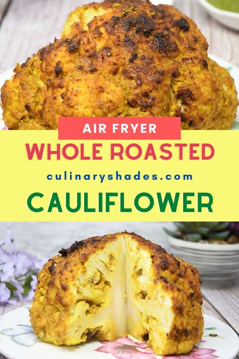 Whole cauliflower roasted in air fryer is a perfect appetizer for special occasions, parties, potlucks, game days, and Thanksgiving. Whole head of cauliflower is first steamed in the instant pot and then coated with a marinade of yogurt and Indian spices before air frying it. Check out how to roast whole cauliflower in the air fryer. Whole Cauliflower In Air Fryer, Air Fryer Whole Cauliflower, Whole Cauliflower Roasted, Cauliflower In Air Fryer, Air Fried Green Beans, Roasted Cauliflower Head, Vegetarian Appetizers Easy, Whole Cauliflower, Cauliflower Roasted