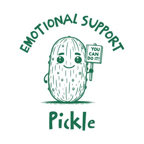 Check out this awesome 'Emotional Support Pickle - Motivational Veggie - Cute Encourag...' design on @TeePublic! Pickle Sayings Funny Hilarious, Pickle Tattoo Ideas, Encouragement Meme, Pickle Quotes, Pickle Picture, Cute Encouragement, Funny Encouragement Quotes, Pickle Puns, Cute Motivation