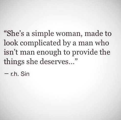 Complicated women FTW. Male Toxicity Quotes, Weak Men Quotes, Complicated Quotes, Deserve Quotes, Good Woman Quotes, Simple Woman, Weak Men, 50 Style, Strong Women Quotes