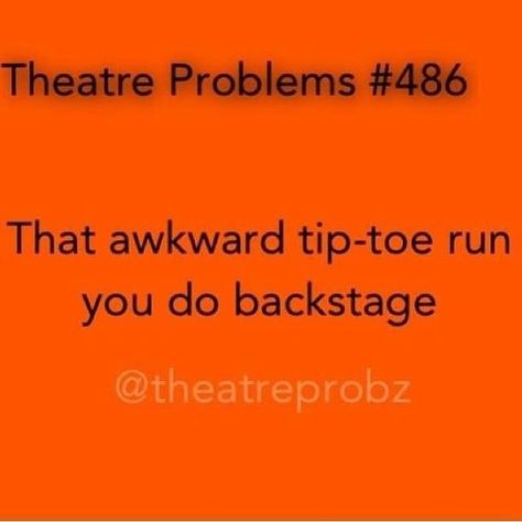 Theatre Performer, Theater Kid Memes, Annie Jr, Theater Kid Problems, Theatre Humor, Theatre Jokes, Stage Crew, Theatre Problems, Theatre Quotes