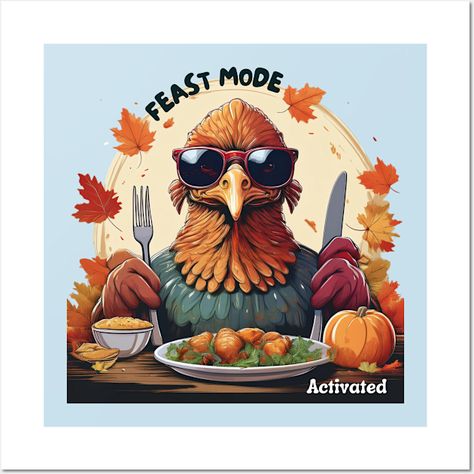 Feast Mode: Funny Thanksgiving Turkey Design, Thanksgiving Feast Mode; Activated, thanksgiving turkey, Talk turkey, Thanksgiving 2024, ideal gift.Get into 'Feast Mode' with this playful Thanksgiving design featuring a turkey wearing sunglasses, holding a fork and knife, and ready to dig into the holiday feast. Perfect for adding some humor and festive spirit to your holiday celebration -- Choose from our vast selection of art prints and posters to match with your desired size to make the perfec… Thanksgiving 2024, Feast Mode, Thanksgiving Design, Turkey Thanksgiving, Turkey Design, Holiday Feast, Thanksgiving Feast, Wearing Sunglasses, Funny Thanksgiving