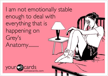 I am not emotionally stable enough to deal with everything that is happening on Grey's Anatomy.......... What I Like About You, Clipuri Video, It Goes On, Jamie Fraser, E Card, Someecards, Grey's Anatomy, Zumba, I Smile