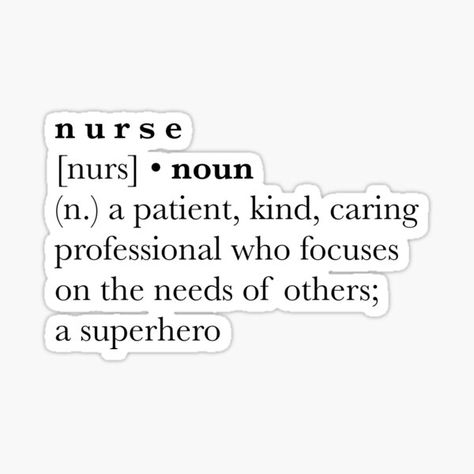 "Nurse Definition Sticker" Sticker by megansnider | Redbubble Nursing Stickers, Nursing Design, Nurse Definition, Nurse Accessories, Medical Stickers, Nurse Inspiration, Nurse Aesthetic, Play Hacks, Nursing Scrubs