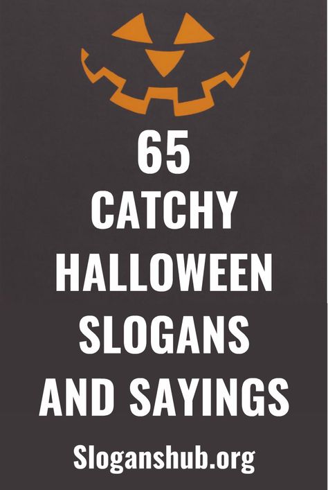 65 Catchy Halloween Slogans and Sayings #slogans #taglines #halloween #halloweenslogans Funny Halloween Headstone Sayings, Boo Sayings Halloween, Funny Headstone Sayings, Halloween Boards Signs Funny, Diy Tombstones Halloween Sayings, Spider Sayings Halloween, Halloween Quotes￼, Tombstone Sayings Halloween, Halloween Party Reminder