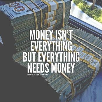 Money isn't everything. But everything needs money #money Stacks Of Money, Money Isn't Everything, Rich Quotes, Quotes Money, Events Ideas, Bank Loan, Millionaire Quotes, Motiverende Quotes, Need Money