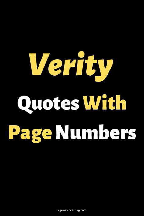 A black background with the text overlay:"Verity Quotes With Page Numbers" in yellow and white letters. Quotes From Verity By Colleen Hoover, Verity Spicy Pages, Verity Book Quotes, Verity Colleen Hoover Quotes, Verity Quotes, Lowen Ashleigh, Verity Crawford, Book Captions, Verity Book