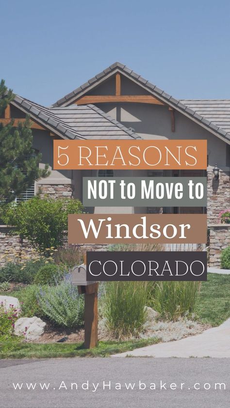 Lots of People are moving to Northern Colorado. Here are 5 reasons you definitely don't want to move to Windsor, Colorado. Windsor Colorado, Moving To Colorado, Northern Colorado, Lots Of People, Many People, Windsor, Colorado, Real Estate