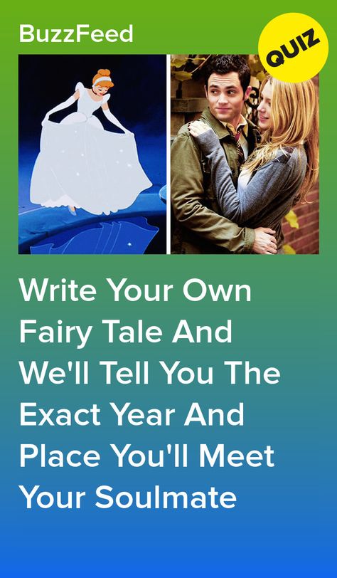 Write Your Own Fairy Tale And We'll Tell You The Exact Year And Place You'll Meet Your Soulmate Fairy Quizzes, Soulmates Quiz, Soulmate Quizzes, Princess Quizzes, Crush Quizzes, Soulmate Quiz, Quizzes Funny, Best Buzzfeed Quizzes, Boyfriend Quiz