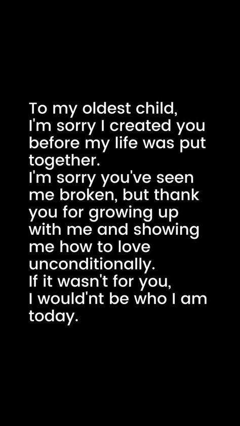 When I Became A Mom Quotes, First Born Quotes From Mom, Mama Tried Quotes, First Born Quotes Sons, Momma Quotes Daughters, Last Born Quotes, Parenting Your Parents Quotes, Motivational Quotes For Son From Mom, To My Oldest Son Quotes