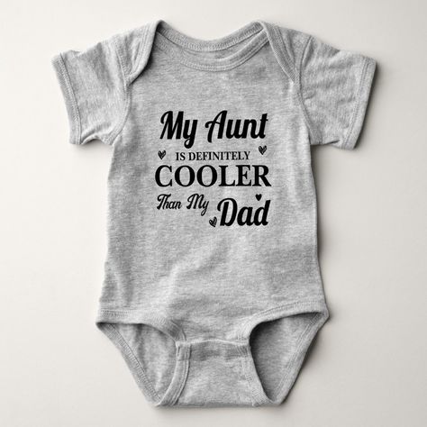 My Aunt Is Definitely Cooler Than My Dad  ,best auntie, best aunt gift idea, Aunt Christmas gift, aunt nephew gift, aunt niece gift, best aunt ever, newborn baby aunt onsie, baby romper, toddler gift, customizable baby Aunt Shirts For Babies, Auntie Onsies For Babies, Aunt Onsies, Aunt Clothes, Baby Onsies Ideas, Onsies Ideas, Aunt Stuff, Auntie Baby Clothes, Aunt Baby Clothes