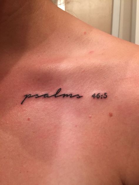 Collarbone Tattoo Bible Verse, Psalm 73 26 Tattoo, Psalm 147:3 Tattoo, God Is Within Her She Will Not Fail Tattoo, God Is Within Her She Will Not Fail Tat, Psalms Tattoo, Psalm 46 5 Tattoo, Faith Based Tattoos, Bible Verse Tattoo