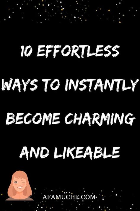 Are you wondering how to be charming and charismatic? This post will share all the tips you need to know on how to be charming and likable effortlessly How To Become More Likable, How To Charm People, How To Become Charismatic, How To Be More Charismatic, How To Be Charismatic, How To Be Charming, Charisma Tips, How To Be Nicer To Others, How To Be Approachable